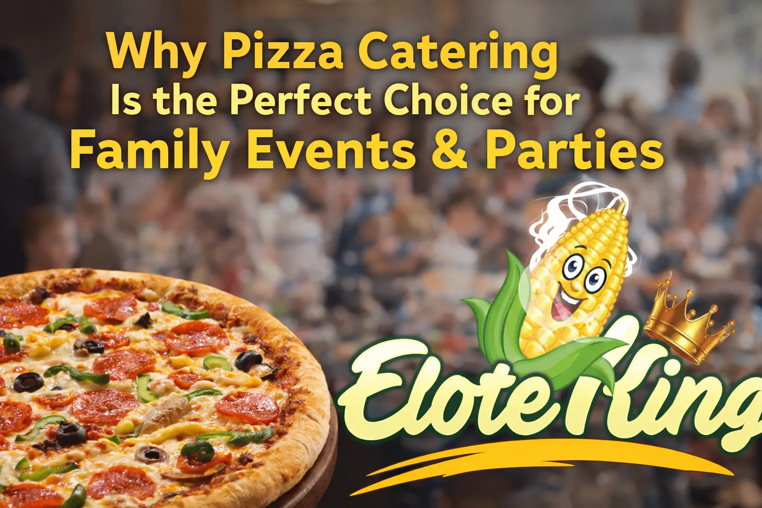 why Pizza Catering Is the Perfect Choice for Family Events & Parties