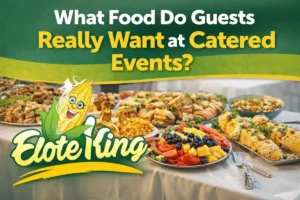 What Food Do Guests Really Want at Catered Events?